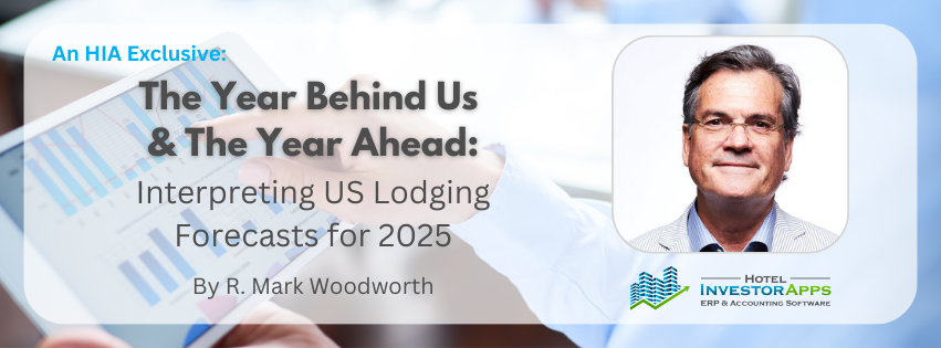 The Year Behind Us & The Year Ahead: Interpreting US Lodging Forecasts for 2025