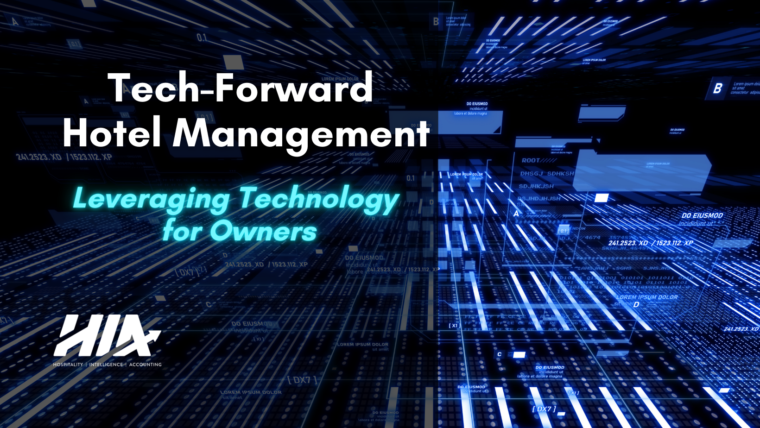 Tech Forward Hotel Management - Leveraging Technology for Owners