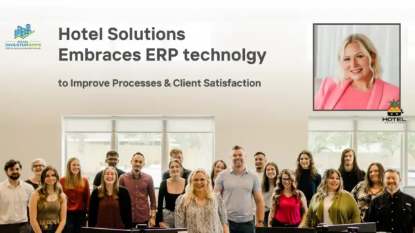 Hotel Solutions Embraces ERP Technology to Improve Processes & Client Satisfaction