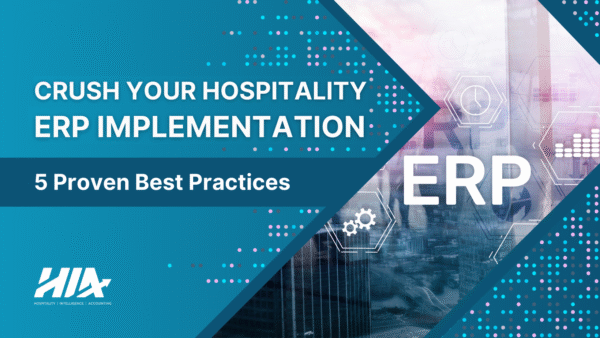 5 Best Practices to Crush Your Hospitality ERP Implementation