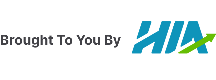 Brought To You By HIA