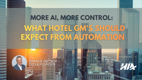 More AI, More Control: What Hotel GMs Should Expect From Automation