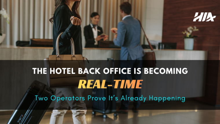 The Hotel Back Office Is Becoming Real-Time